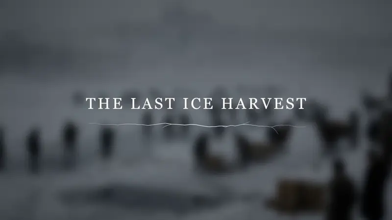 Title card reading The Last Ice Harvest, over a blurred winter river with ice cutters